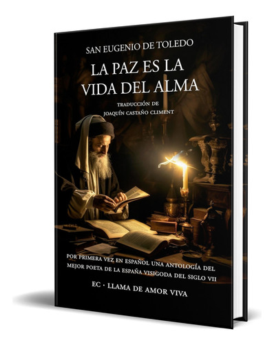 Libro La Paz Es La Vida Del Alma [ San Eugenio ] Original, De San Eugenio De Toledo. Editorial Cántico, Tapa Blanda En Español, 2023