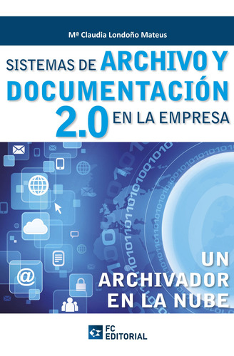 Sistemas De Archivo Y Documentación 2.0 En La Empresa