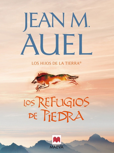 Los Refugios De Piedra Jean M Auel Expres