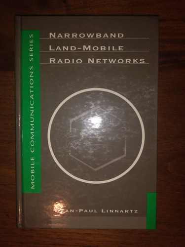 Narrowband Land Mobile Radio Networks Jean P. Linnartz E9