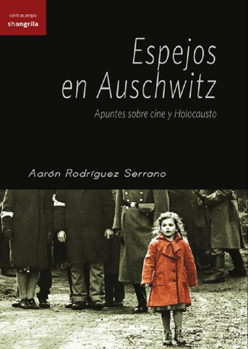 Libro - Espejos En Auschwitz. Aaron Rodriguez Serrano. Shan