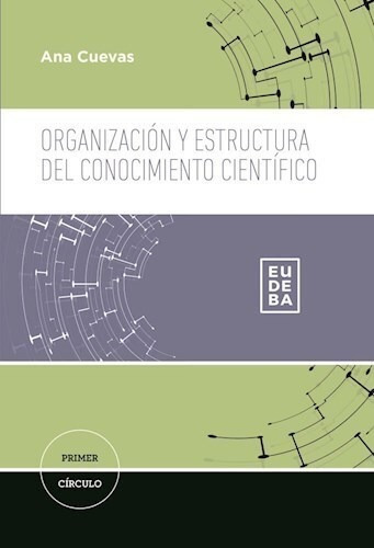 Organizacion Y Estructura Del Conocimiento Cientifico - Cuev