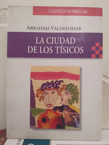 La Ciudad De Los Tísicos. Fondo Editorial Cultura Peruana 