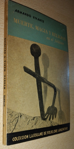 Muerte Magia Y Religión En El Folklore Armando Vivante 1953