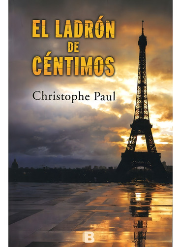 El Ladrón De Céntimos - Christophe Paul ()