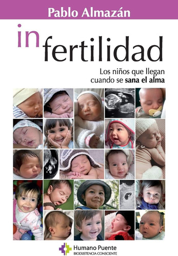 Libro: In Fertilidad: Los Niños Que Llegan Cuando Se Sana El