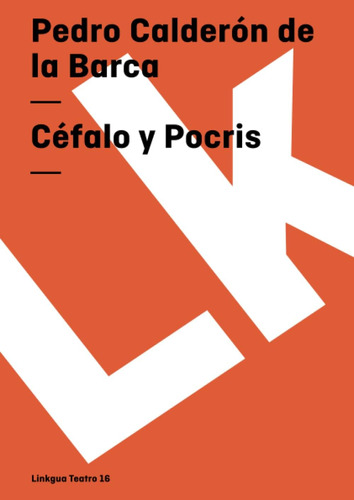 Libro: Céfalo Y Pocris (teatro) (spanish Edition)