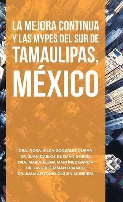 Libro La Mejora Continua Y Las Mypes Del Sur De Tamaulipa...