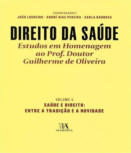 Livro Direito Da Saude - Saude E Direito - Vol 05