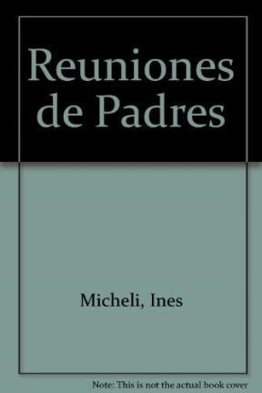 Reuniones De Padres Una Estrategia Para Provocar Cambios -