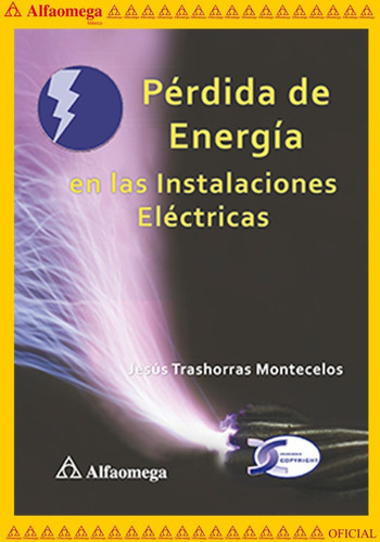 Pérdida De Energía En Las Instalaciones Eléctricas, De Trahorras Montecelos, Jesús. Editorial Alfaomega Grupo Editor, Tapa Blanda, Edición 1 En Español, 2020