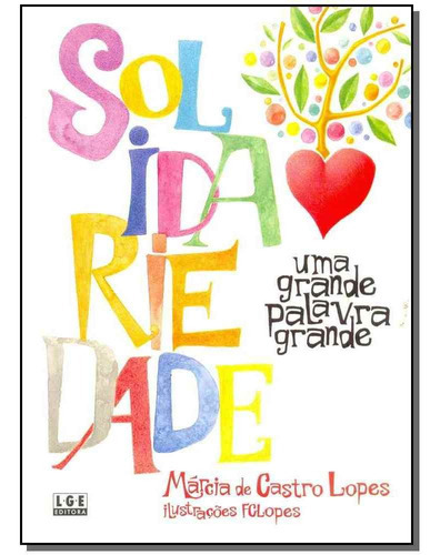 Solidariedade - Uma Grande Palavra Grande, De Lopes, Marcia De Castro. Editora Ler Editora(antiga Lge) Em Português