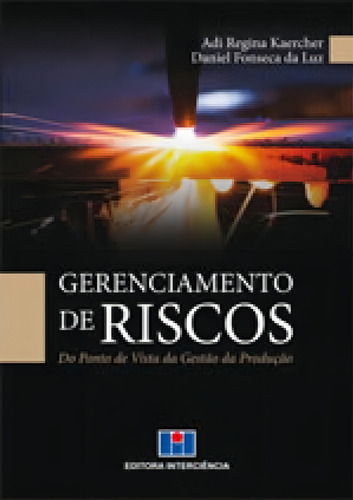 Gerenciamento De Riscos: Do Ponto De Vista Da Gestão Da Pro