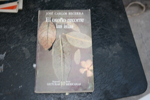 El Otoño Recorre Las Islas , Año 1985 , José Carlos Becerra