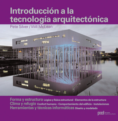 Introducción A La Tecnología Arquitectónica, De Pete Silver,  Will Mclean. Editorial Eurolibros, Tapa Blanda, Edición 2008 En Español
