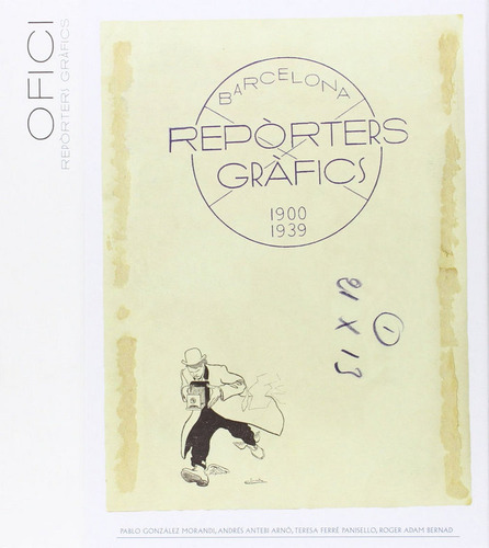 Reporters Gràfics 1900-1939. Barcelona (libro Original)