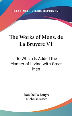 Libro The Works Of Mons. De La Bruyere V1: To Which Is Ad...