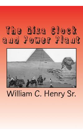 Libro The Giza Clock And Power Plant - Henry Sr, William C.