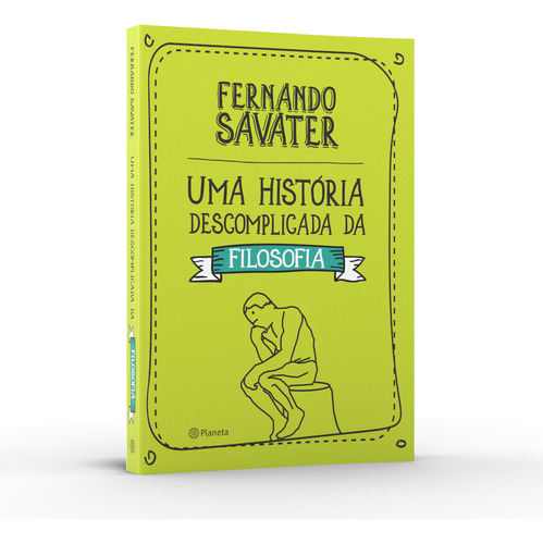 Uma história descomplicada da filosofia, de Savater, Fernando. Editorial Editora Planeta do Brasil Ltda., capa mole em português, 2015