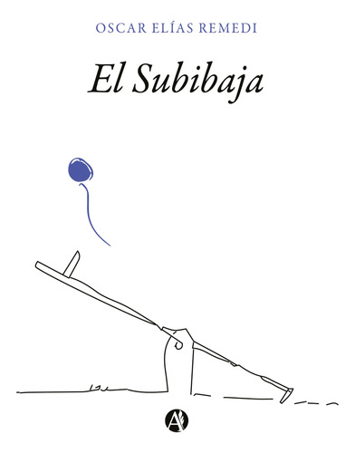 El Subibaja - Oscar Elías Remedi