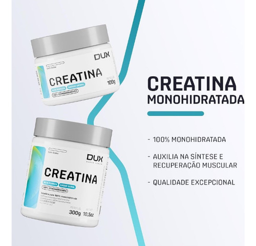 Melhore A Sua Suplementação Com Creatina Dux 300g 100% Pura