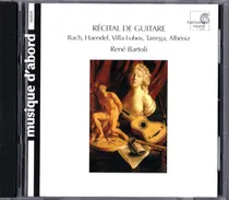 Comprar Cd René Bartoli Récital De Guitare Bach, Haendel, Albéniz