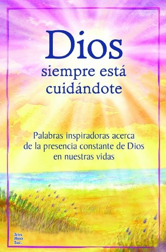 Dios Siempre Esta Cuidandote / God Is Always Watching Over Y