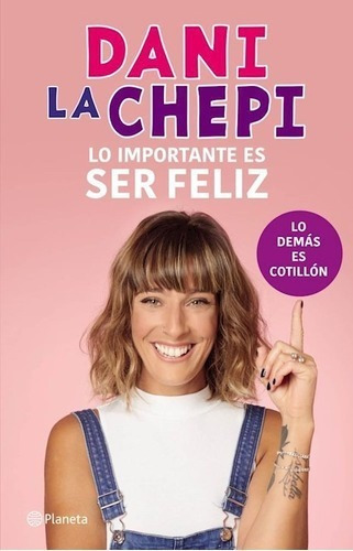 Lo Importante Es Ser Feliz - Dani La Chepi