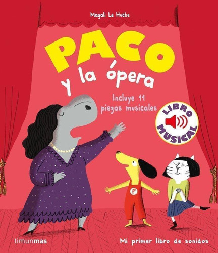 Libro: Paco Y La Opera. Magali Le Huche. Timun Mas Infantil