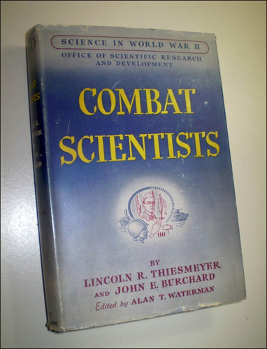 Segunda Guerra Mundial / Combat Scientists _ Año 1947