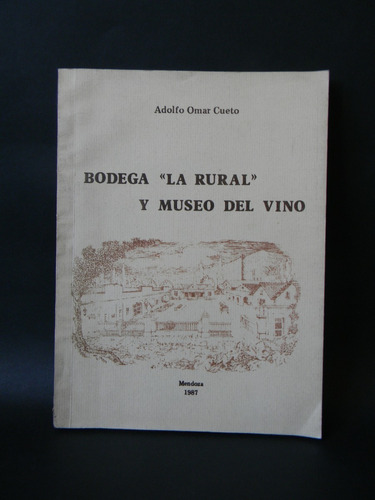 Bodega La Rural Museo Del Vino Historia Planos Fotos 1987