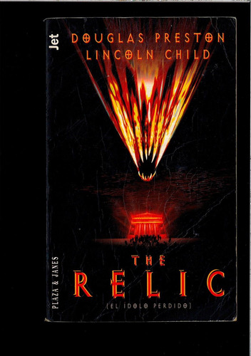 La Reliquia (the Relic): El Idolo Perdido (spanish Edition) 