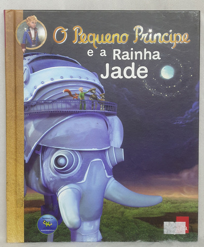 Livro O Pequeno Príncipe E A Rainha Jade - Antoine De Saint-exupéry ; Katherine Quenot Adapt - Editora Leya (Usado)