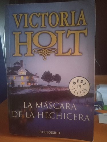 La Mascara De La Hechicera. Victoria Holt
