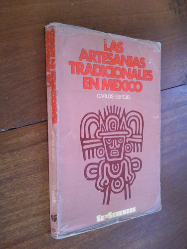 Las Artesanías Tradicionales En México - Carlos Espejel