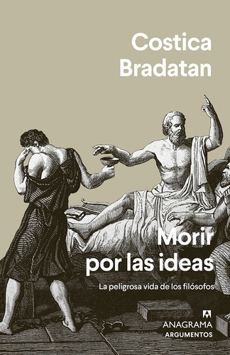 Morir Por Las Ideas - Costica Bradatan - Nuevo - Original
