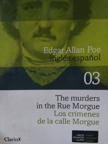 The Murders In The Rue Morgue. Ingles Y Español, De Poe, Edgar Allan. Editorial Arte Grafico ## Clarin En Español/inglés
