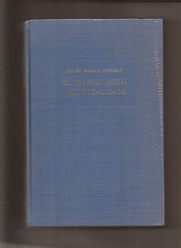 El Trabajo Social Individualizado  Helen Harris Perlman  &