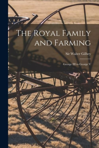 Libro The Royal Family And Farming: George Iii To George ...