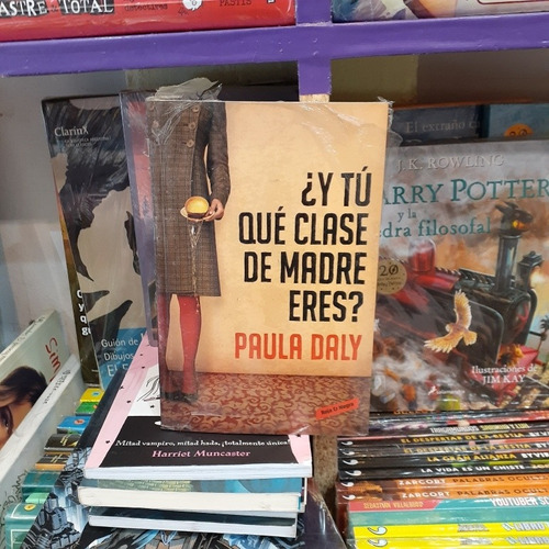 Y Tu Que Clase Se Madre Eres ,paula Daly