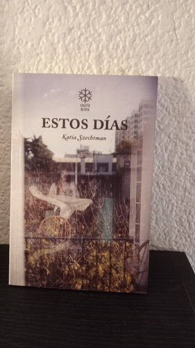 Estos Días - Katia Szechtman