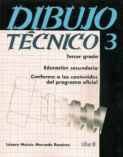 Libro Dibujo Técnico 3 De Lázaro Moisés Mercado Ramírez