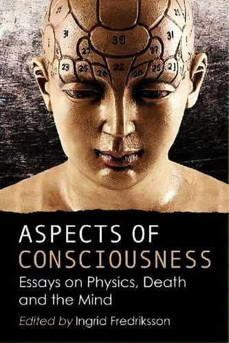 Aspects Of Consciousness, De Ingrid Fredriksson. Editorial Mcfarland Co Inc, Tapa Blanda En Inglés