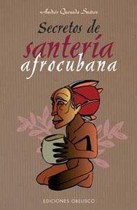 Libro Secretos De Santeria Afrocubana