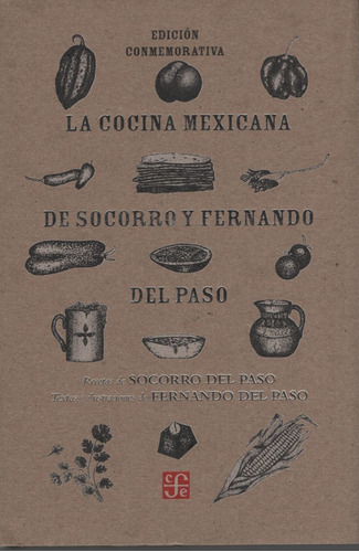 La Cocina Mexicana De Socorro Y Fernando Del Paso