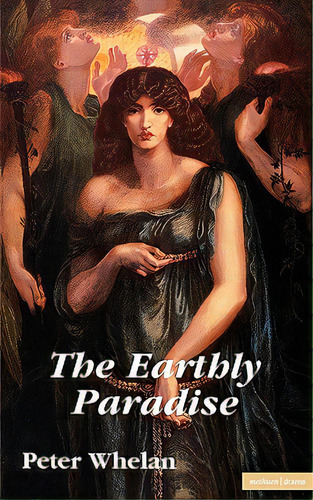 The Earthly Paradise, De Whelan, Peter. Editorial Bloomsbury 3pl, Tapa Blanda En Inglés