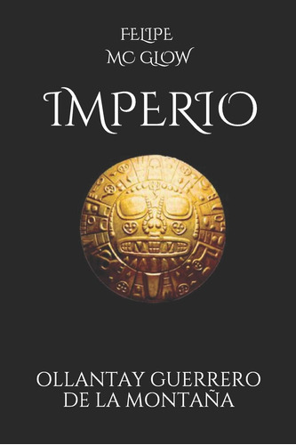 Libro: Imperio: Guerrero De La Montaña (edición En Español)