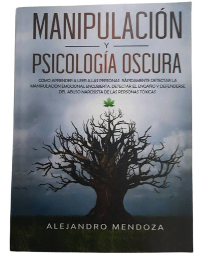 Manipulacion Y Psicologia Oscura Alejandro Mendoza Nuevo