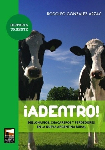 Adentro. Millonarios Chacareros Y Perdedores - Rodolfo Gonza