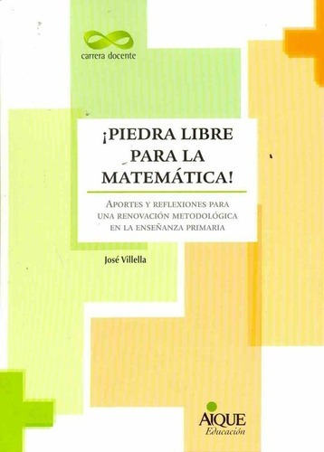 Piedra Libre Para La Matematica, De Jos Villella. Editorial Aique En Español